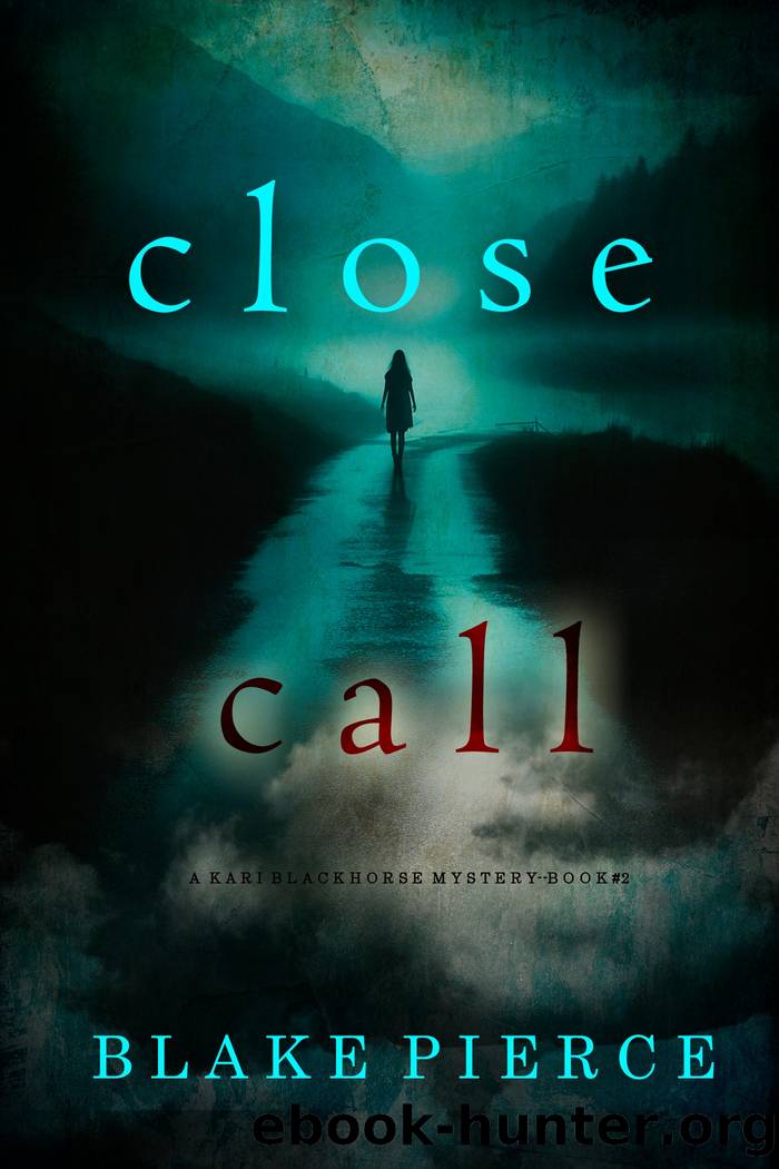 CLOSE CALL by Blake Pierce