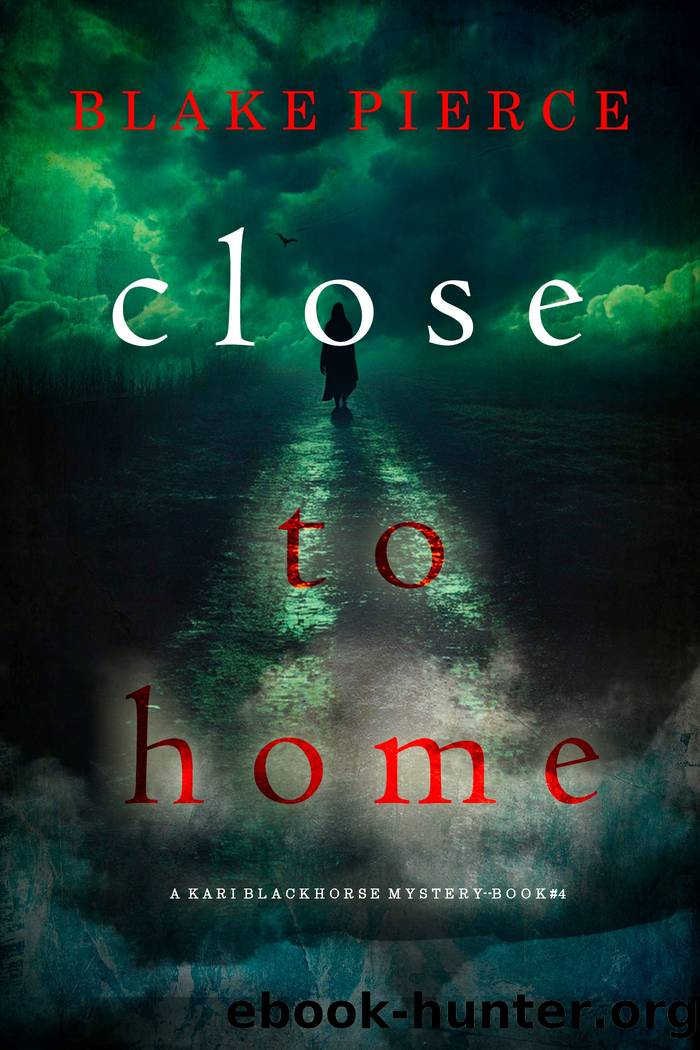 CLOSE TO HOME by Blake Pierce