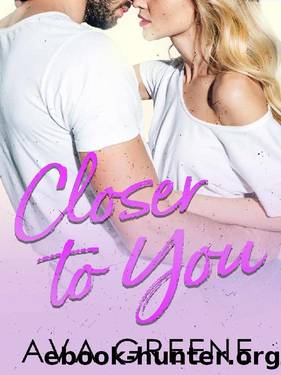 CLOSER TO YOU: A Small Town Love Story (Harbor Series Book 3) by Ava Greene