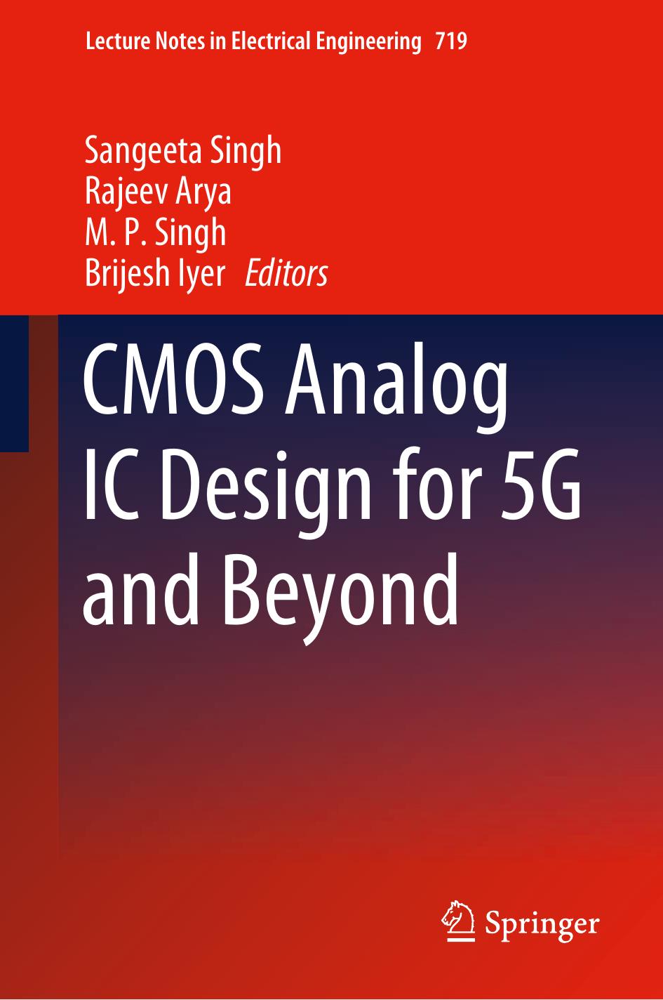 CMOS Analog IC Design for 5G and Beyond by Sangeeta Singh (editor) Rajeev Arya (editor) M. P. Singh (editor) Brijesh Iyer (editor)