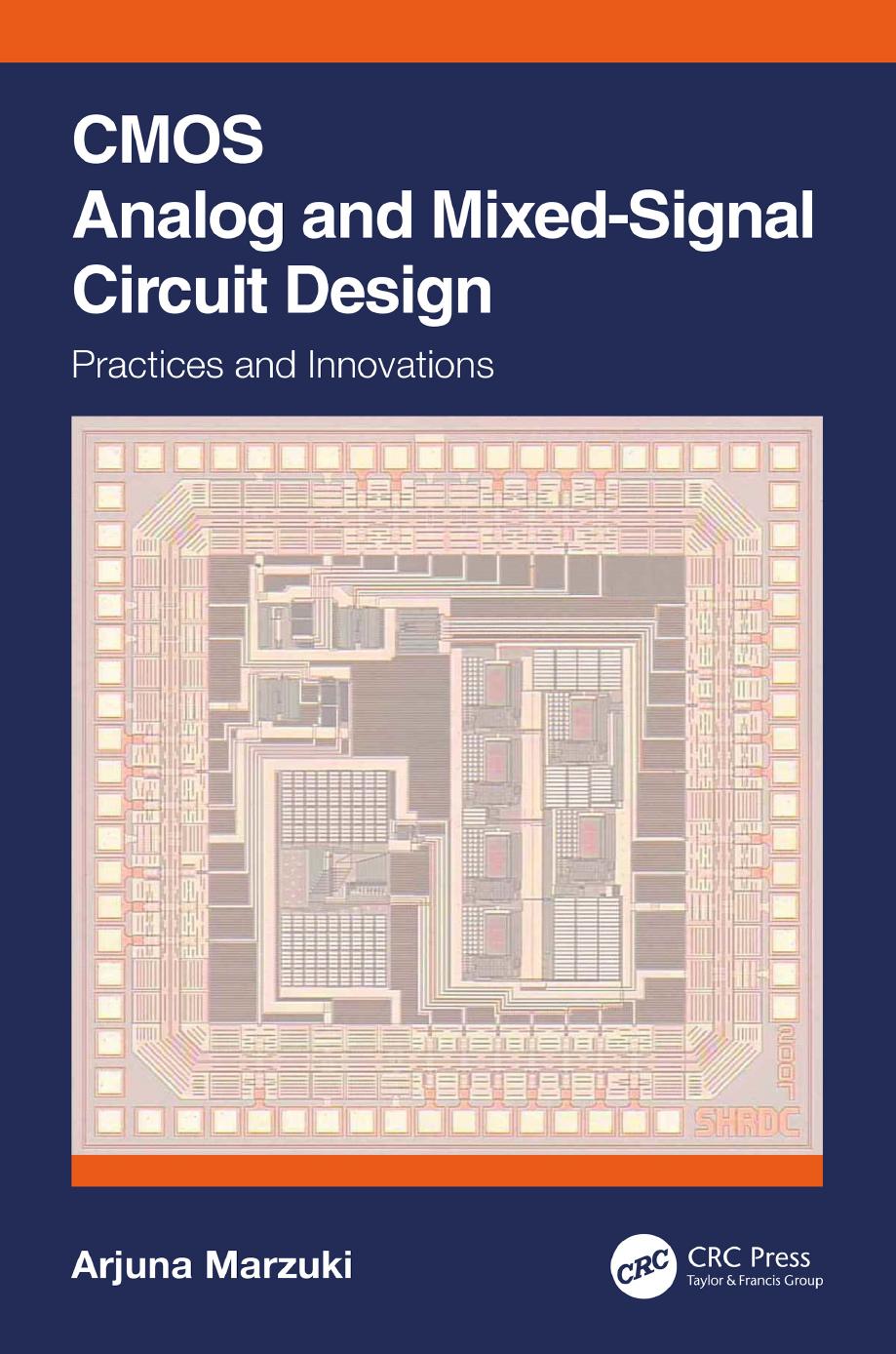 CMOS Analog and Mixed-Signal Circuit Design: Practices and Innovations by Unknow