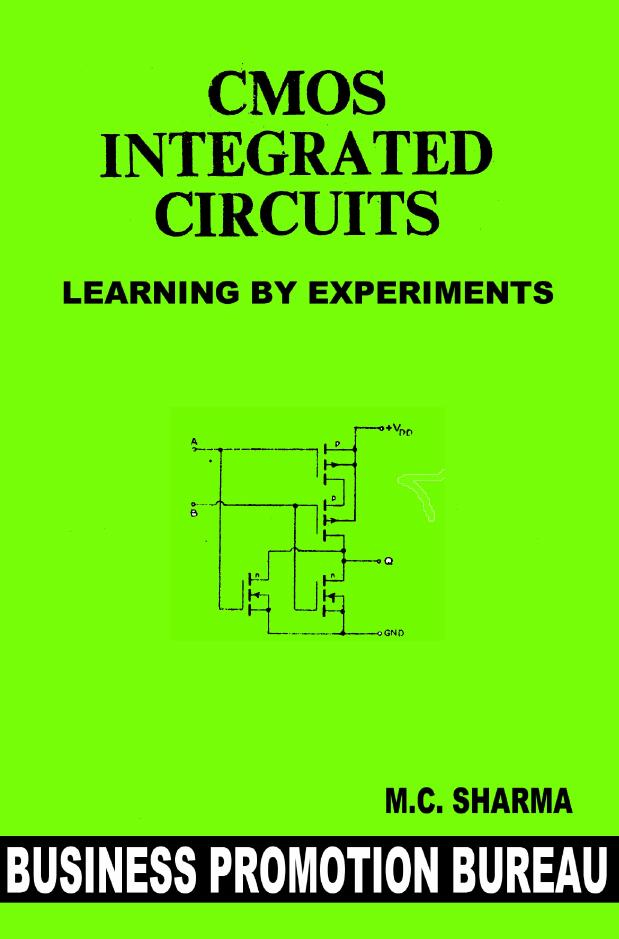 CMOS Integrated Circuits - Learning by Experiments by M.C. Sharma