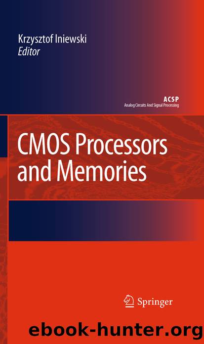 CMOS Processors and Memories by Krzysztof Iniewski