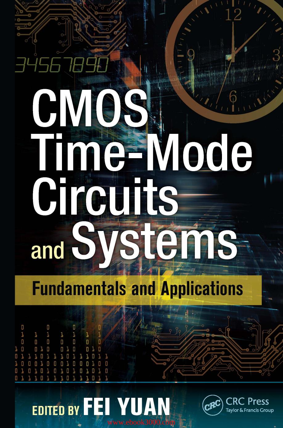 CMOS Time-Mode Circuits and Systems: Fundamentals and Applications by Unknow
