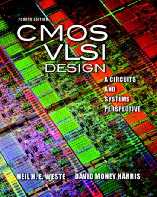 CMOS VLSI Design: A Circuits and Systems Perspective by Weste Neil H E;Harris David Money