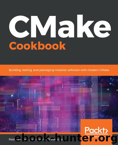 CMake Cookbook by Bast Radovan; Di Remigio Roberto;