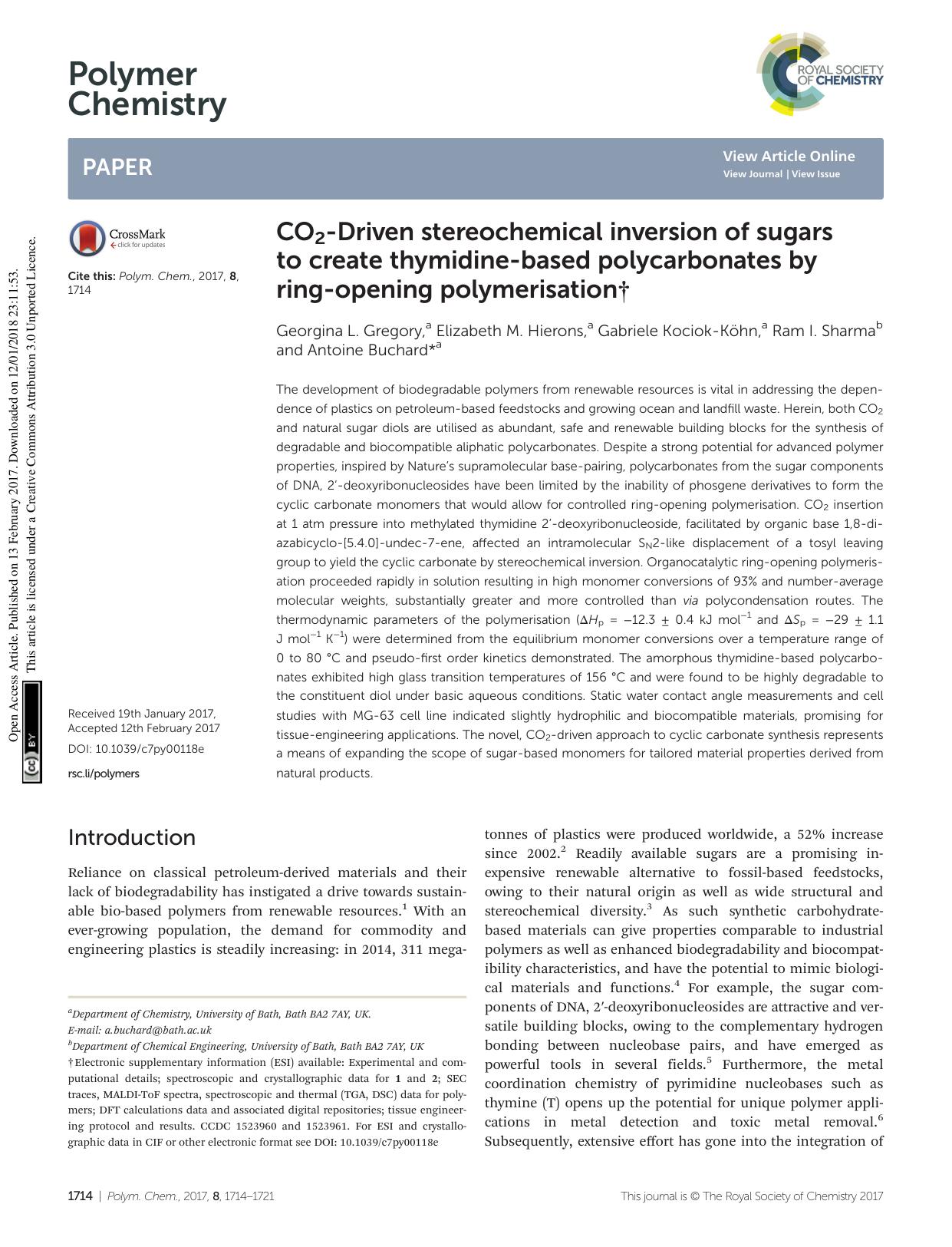 CO2-Driven stereochemical inversion of sugars to create thymidine-based polycarbonates by ring-opening polymerisation by Georgina L. Gregory Elizabeth M. Hierons Gabriele Kociok-Köhn Ram I. Sharma Antoine Buchard