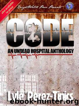 CODE Z: An Undead Hospital Anthology by unknow