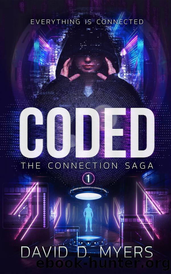 CODED (The Connection Saga Book 1) by David D. Myers
