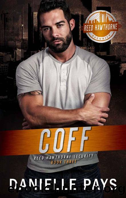 COFF: REED HAWTHORNE SECURITY ROMANTIC SUSPENSE by Danielle Pays