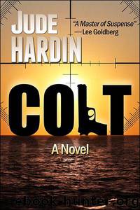 COLT (A Nicholas Colt Thriller) by Hardin Jude