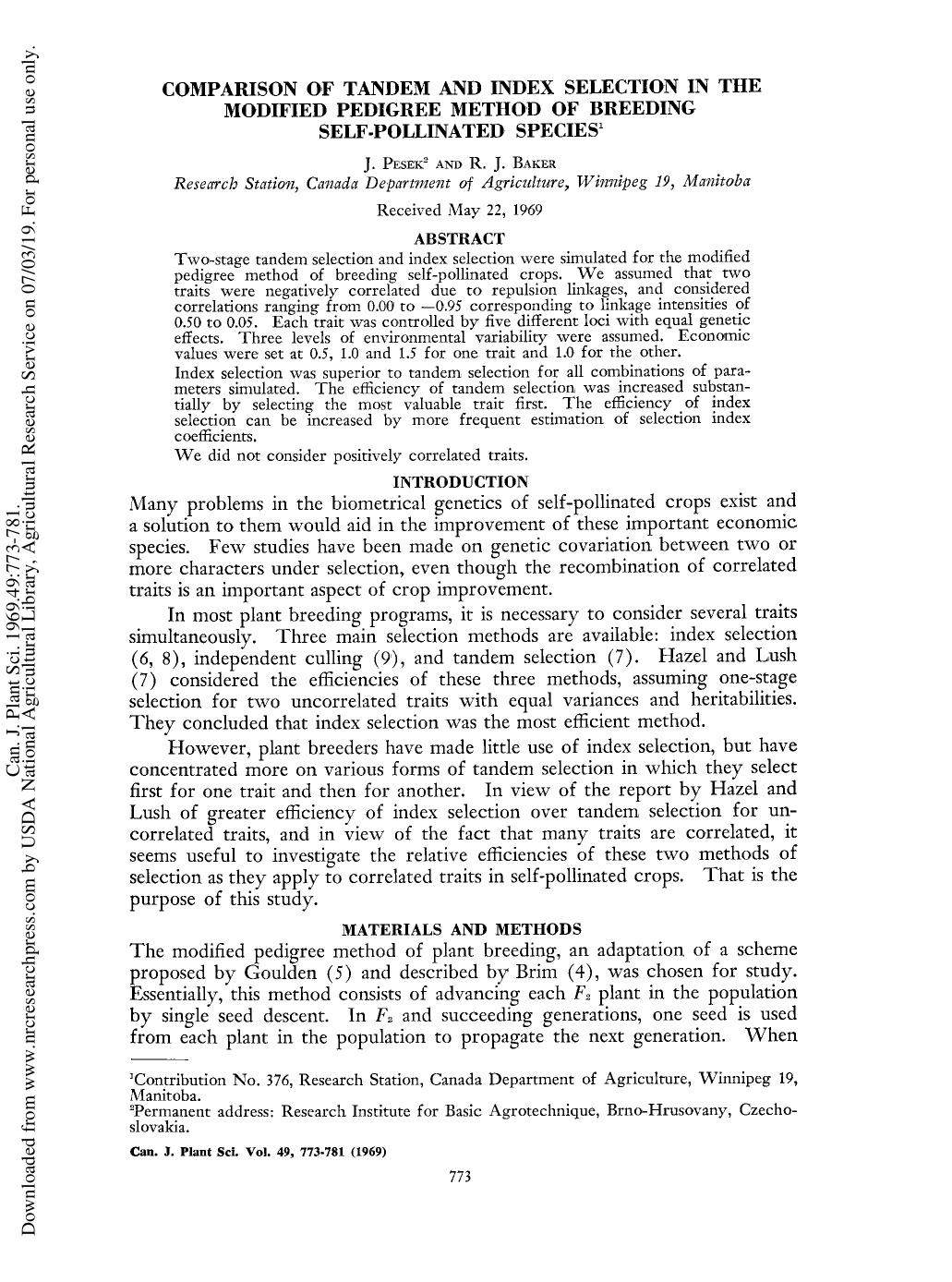 COMPARISON OF TANDEM AND INDEX SELECTION IN THE MODIFIED PEDIGREE METHOD OF BREEDING SELF-POLLINATED SPECIES by J. Pesek R. J. Baker