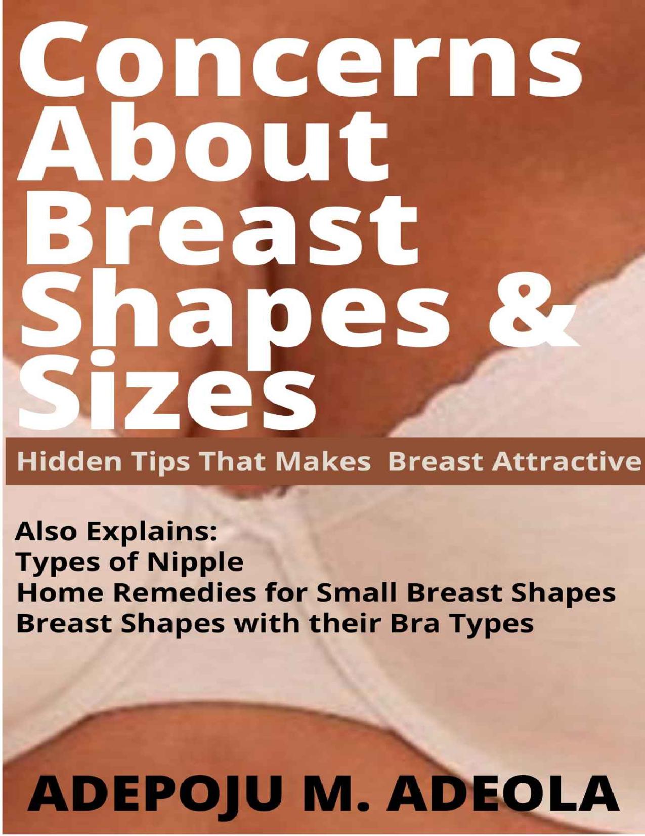 CONCERNS ABOUT BREAST SHAPES&SIZES: Hidden Tips That Makes Breast Attractive by Musa Adepoju