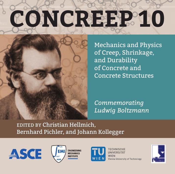CONCREEP 10 : Mechanics and Physics of Creep, Shrinkage, and Durability of Concrete and Concrete Structures by Hellmich Christian; Kollegger Johann; Pichler Bernhard