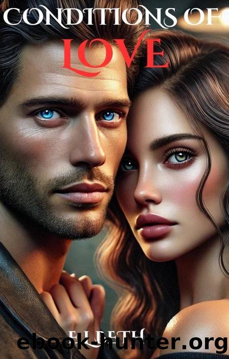 CONDITIONS OF LOVE (LOVE NOTHING, #4) by E.L Beth