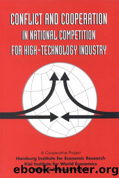 CONFLICT AND COOPERATION IN NATIONAL COMPETITION FOR HIGH-TECHNOLOGY INDUSTRY by National Research Council NRC