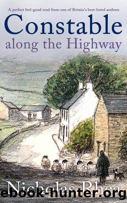 CONSTABLE ALONG THE HIGHWAY a perfect feel-good read from one of Britainâs best-loved authors by NICHOLAS RHEA
