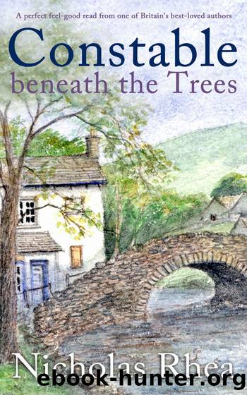 CONSTABLE BENEATH THE TREES a perfect feel-good read from one of Britain's best-loved authors (Constable Nick Mystery Book 13) by NICHOLAS RHEA