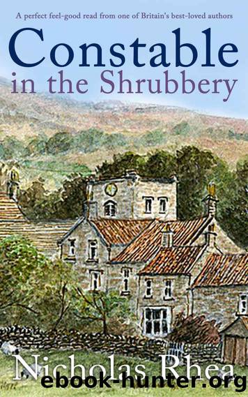 CONSTABLE IN THE SHRUBBERY a perfect feel-good read from one of Britain's best-loved authors (Constable Nick Mystery Book 15) by NICHOLAS RHEA
