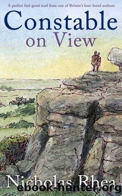 CONSTABLE ON VIEW a perfect feel-good read from one of Britainâs best-loved authors (Constable Nick Mystery Book 33) by NICHOLAS RHEA