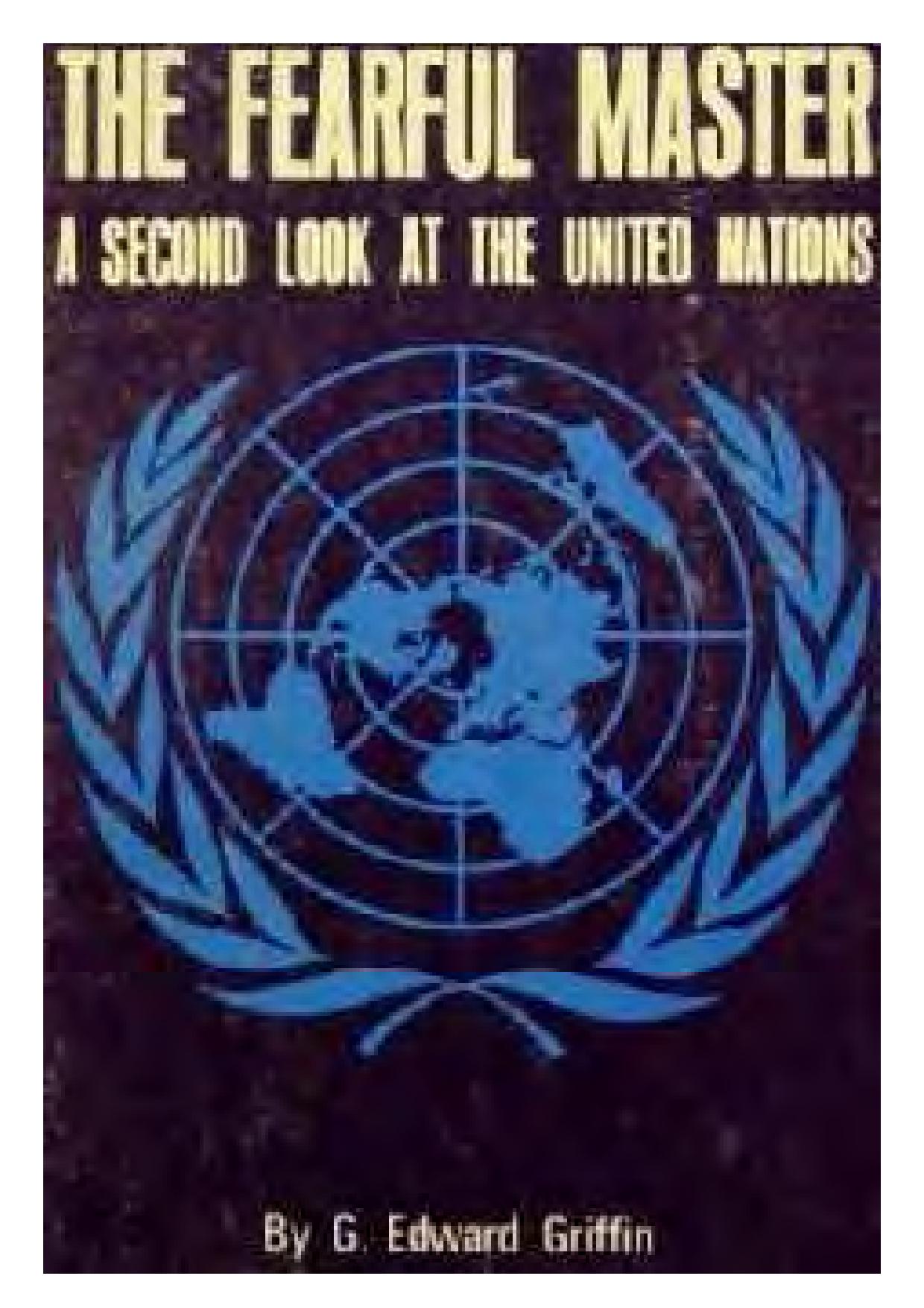 CONTENTS by The Fearful Master A Second Look at the United Nations (1964)