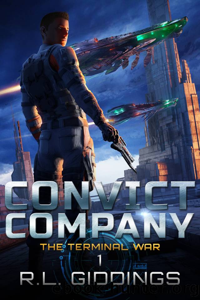 CONVICT COMPANY: THE TERMINAL WAR - Book 1 by R.L. GIDDINGS