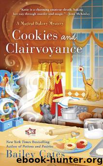 COOKIES AND CLAIRVOYANCE by CATES BAILEY