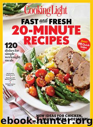 COOKING LIGHT Fast & Fresh 20 Minute Recipes by The Editors of Cooking Light