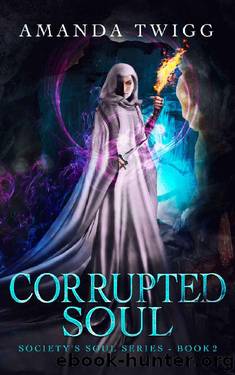 CORRUPTED SOUL (SOCIETY'S SOUL Book 2) by Amanda Twigg