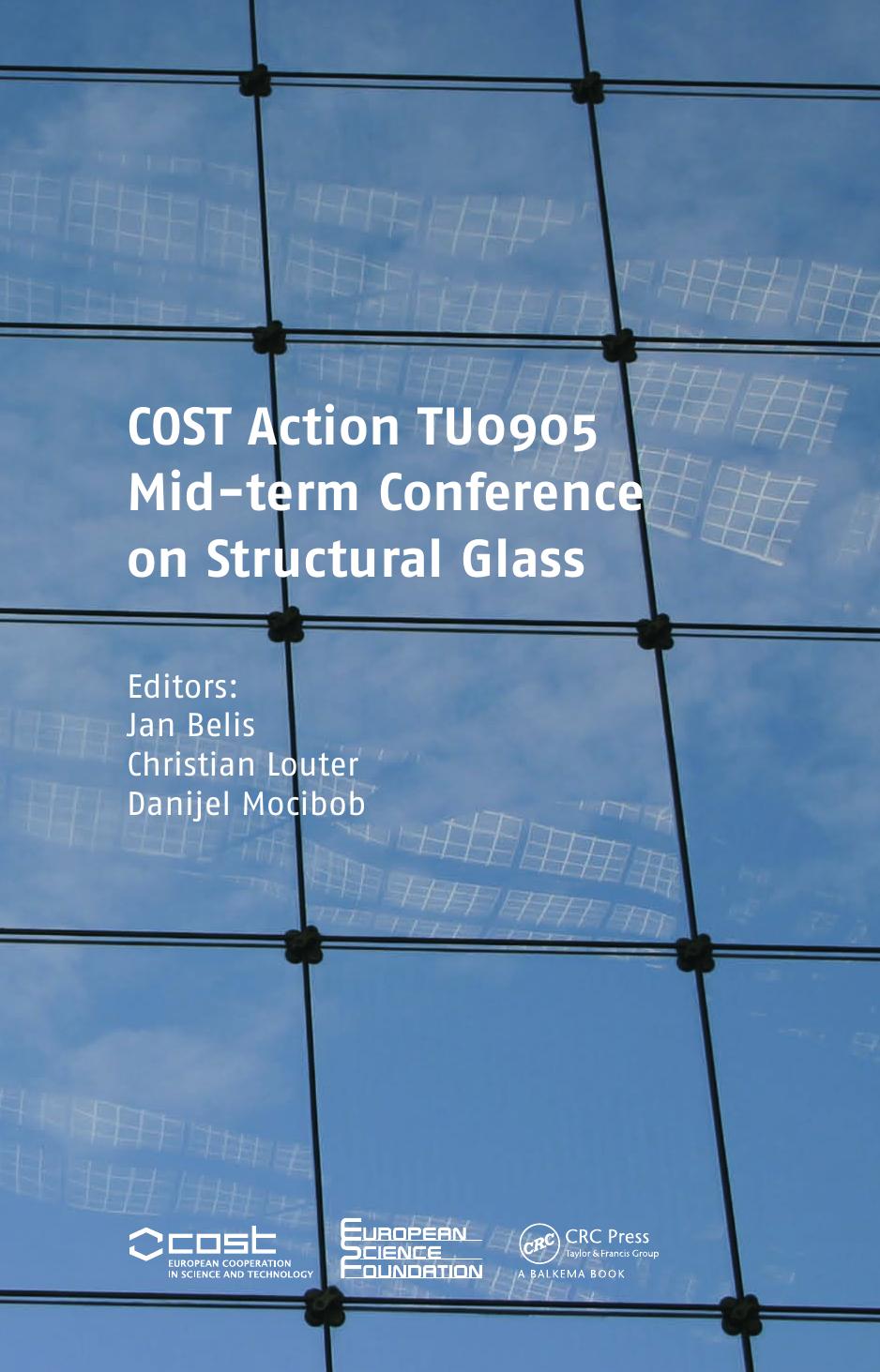 COST Action TU0905 Mid-term Conference on Structural Glass by Jan Belis Christian Louter and Danijel Mocibob