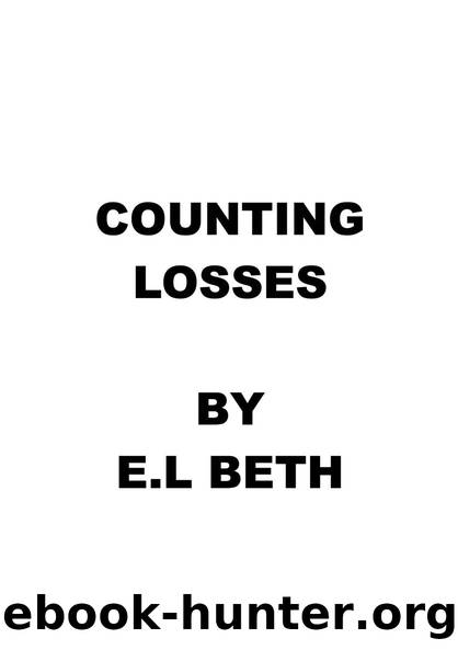COUNTING LOSSES by E.L BETH & E.L BETH