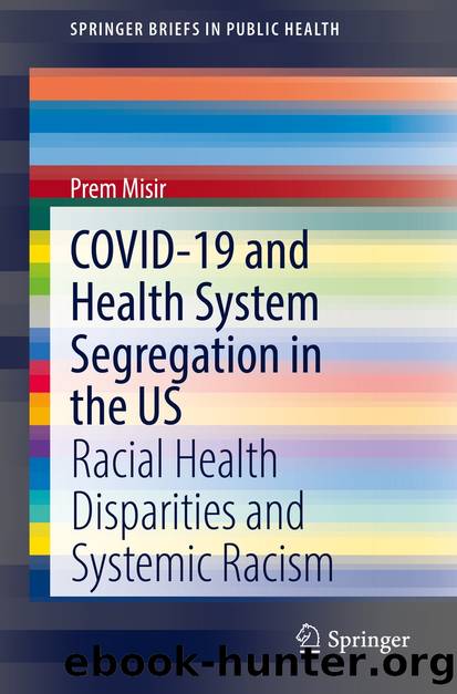 COVID-19 and Health System Segregation in the US by Prem Misir