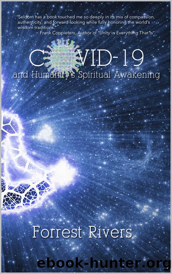 COVID-19 and Humanity's Spiritual Awakening by Rivers Forrest
