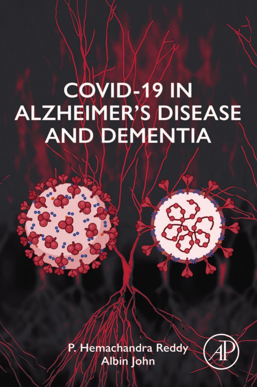 COVID-19 in Alzheimer's Disease and Dementia by P. Hemachandra Reddy Albin John