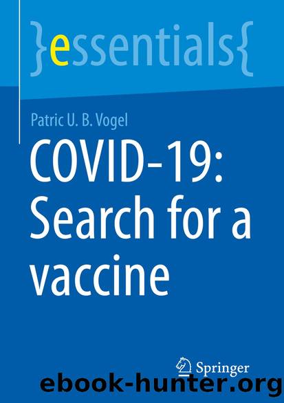 COVID-19: Search for a vaccine by Patric U. B. Vogel