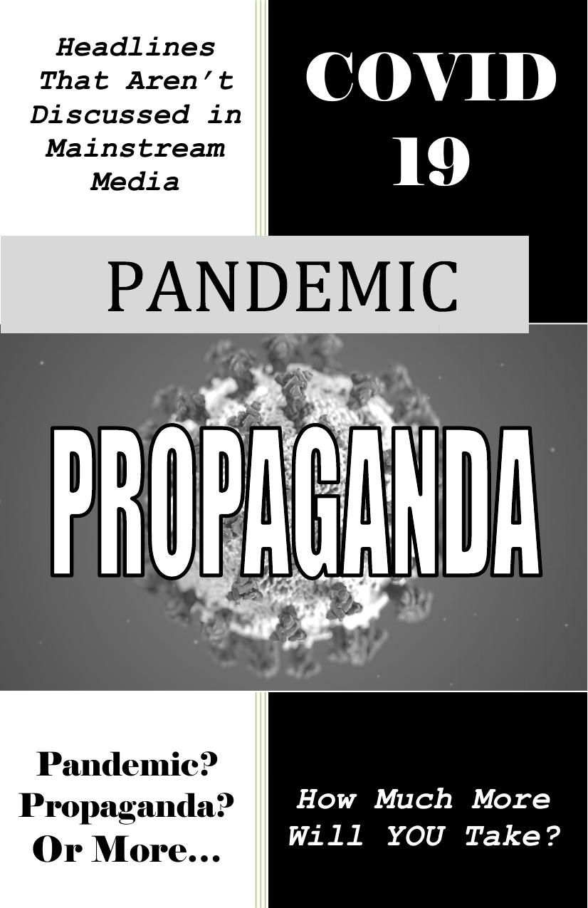 COVID19 Pandemic Propaganda - Headlines That Aren't Discussed in Mainstream Media by ANON / www.COVID19PROPAGANDA.com