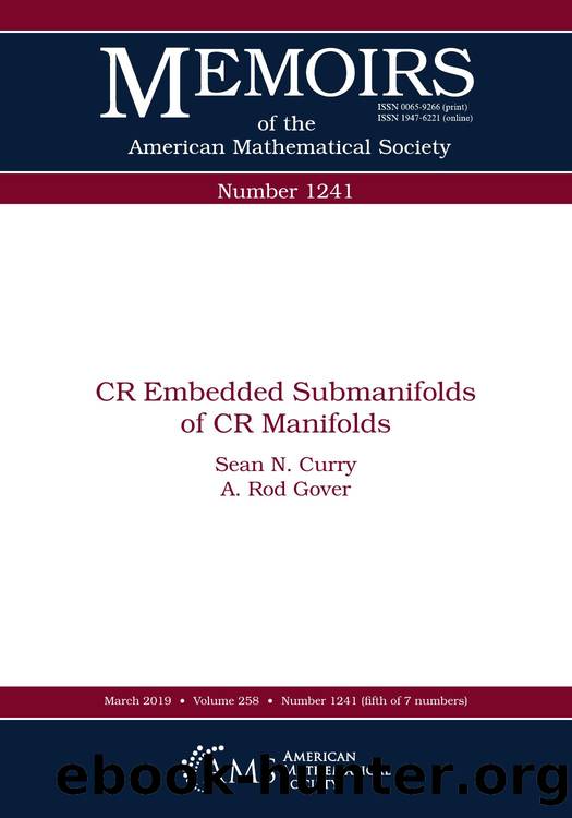 CR Embedded Submanifolds of CR Manifolds by Sean N. Curry; A. Rod Gover