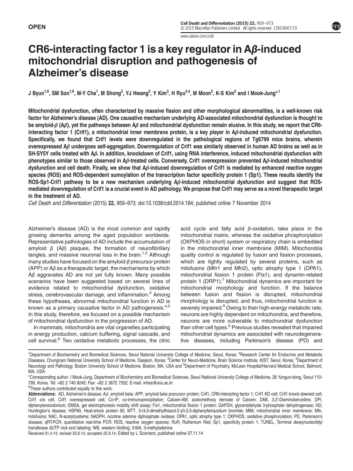 CR6-interacting factor 1 is a key regulator in A&beta;-induced mitochondrial disruption and pathogenesis of Alzheimer&rsquo;s disease by J Byun & S M Son & M-Y Cha & M Shong & Y J Hwang & Y Kim & H Ryu & M Moon & K-S Kim & I Mook-Jung