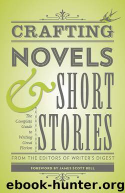 CRAFTING NOVELS & SHORT STORIES by James Scott Bell