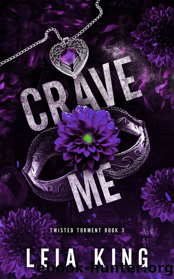 CRAVE ME: A Dark College Reverse Harem Romance (TWISTED TORMENT Book 3) by Leia King
