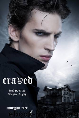 CRAVED (Book #2 of the Vampire Legacy) by Morgan Rice