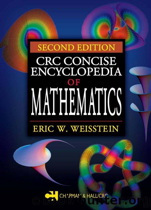 CRC Concise Encyclopedia of Mathematics by Weisstein & Eric W