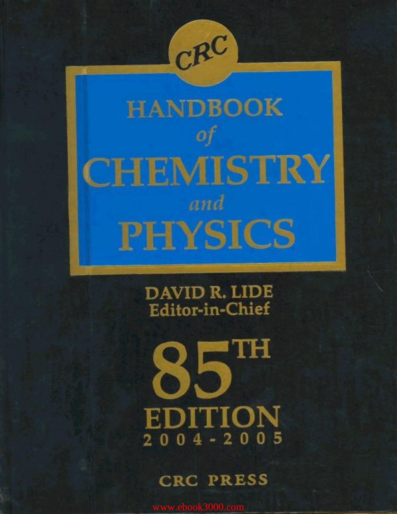 CRC Handbook Chemistry and Physics, 85th Edition by Unknow