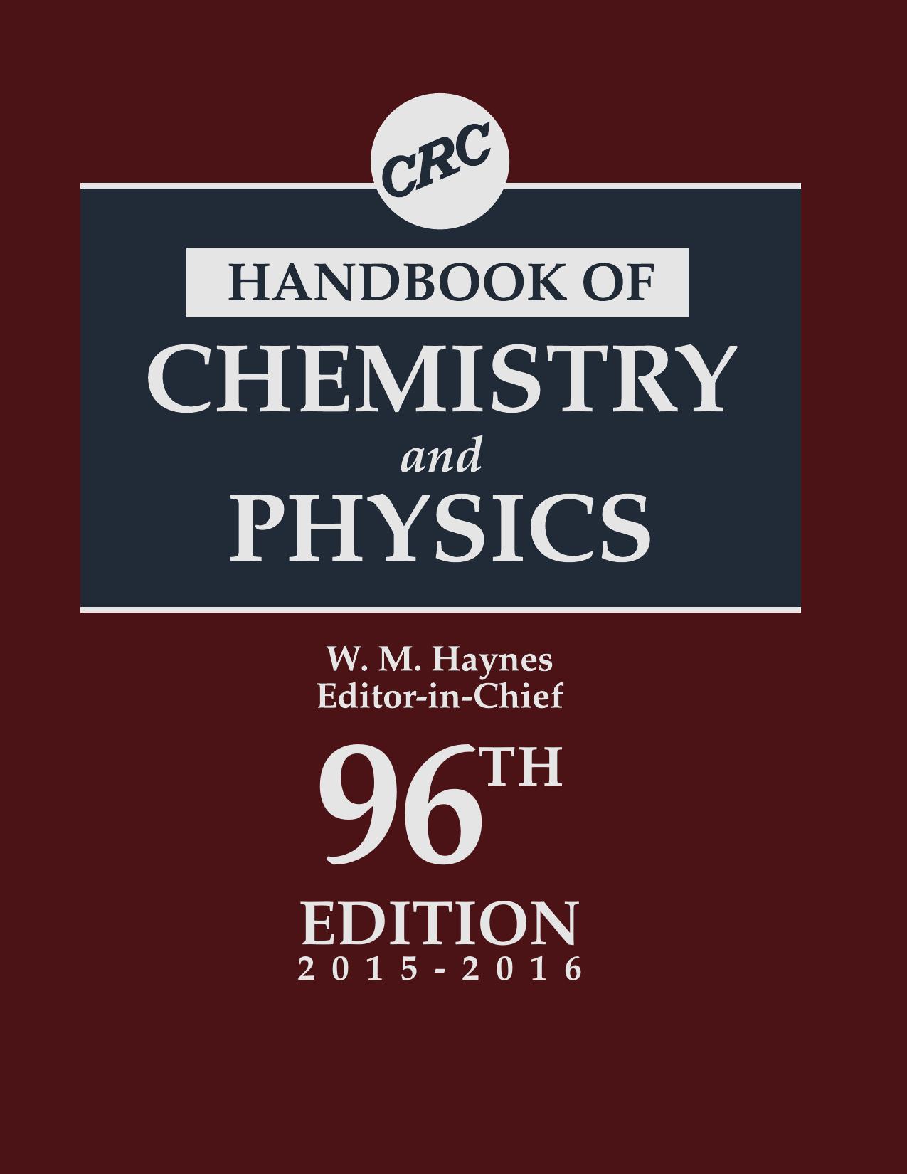 CRC Handbook of Chemistry and Physics, 96th Edition by Unknow