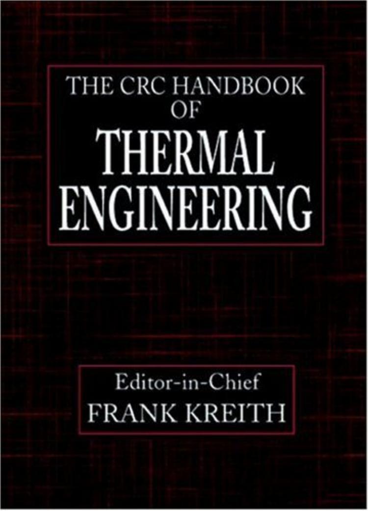 CRC Handbook of Thermal Engineering (Handbook Series for Mechanical Engineering) by Frank Kreith