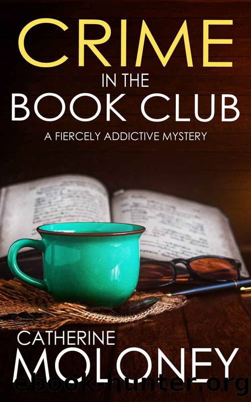 CRIME IN THE BOOK CLUB a fiercely addictive mystery (Detective Markham Mystery 10) by CATHERINE MOLONEY