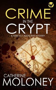 CRIME IN THE CRYPT a fiercely addictive mystery by CATHERINE MOLONEY