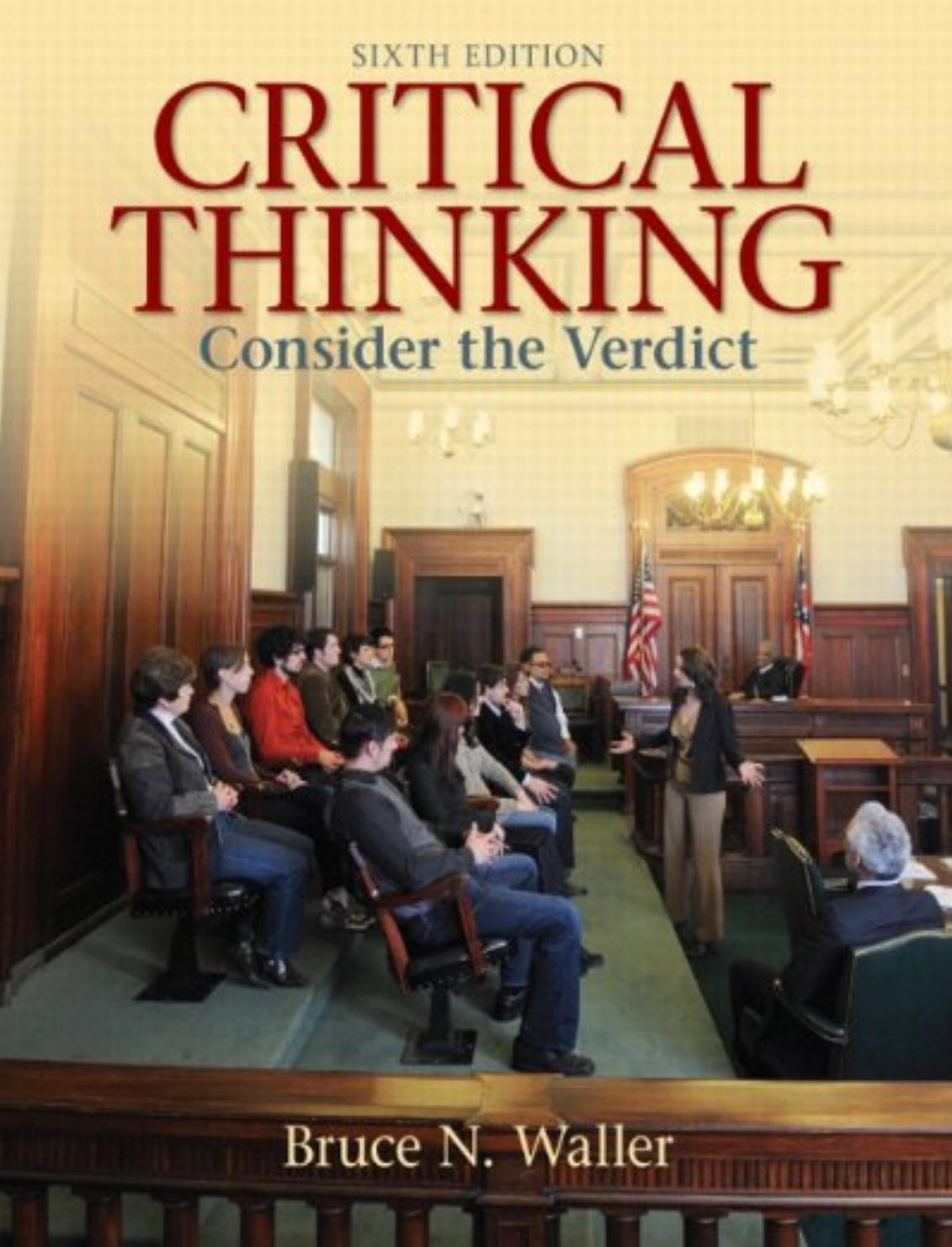 CRITICAL THINKING Consider the Verdict Sixth Edition by Unknown