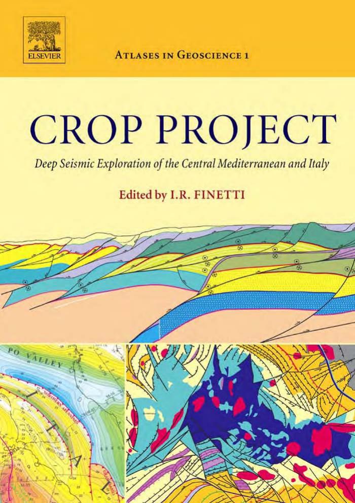 CROP Project, Volume 1: Deep Seismic Exploration of the Central Mediterranean and Italy (Atlases in Geoscience) by I.R. Finetti