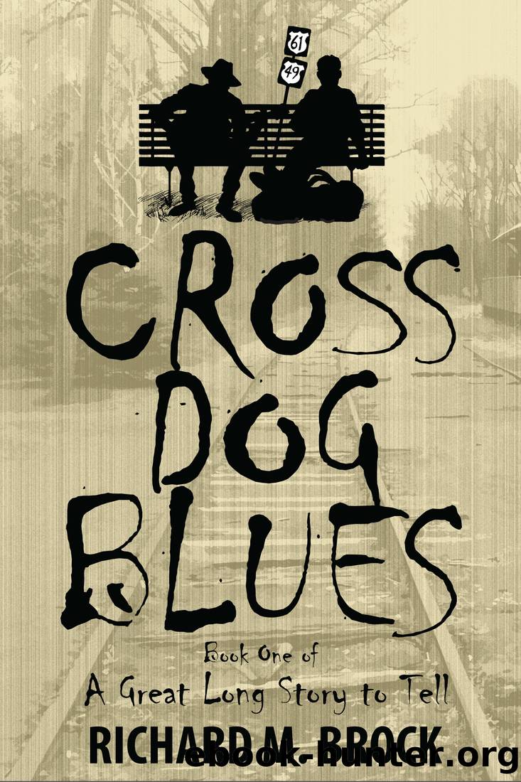 CROSS DOG BLUES by Richard M. Brock